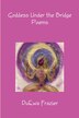 Goddess Under the Bridge by DuEwa Frazier, Paperback | Indigo Chapters