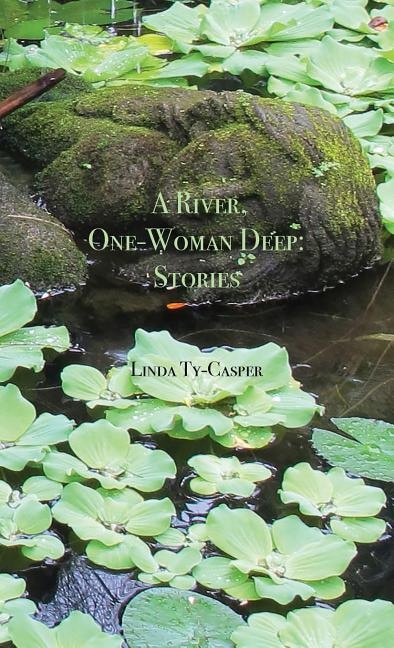 A River One-Woman Deep by Linda Ty-casper, Hardcover | Indigo Chapters