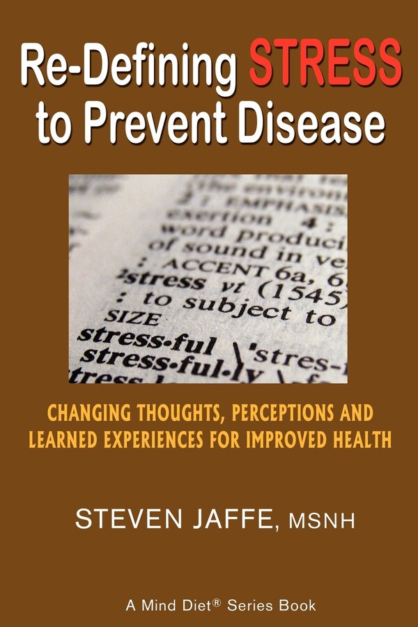 Re-defining Stress To Prevent Disease by Steven Jaffe, Paperback | Indigo Chapters