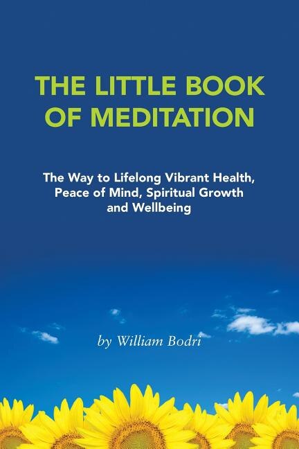 The Little Book of Meditation by William Bodri, Paperback | Indigo Chapters