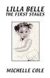 Lilla Belle The First Stages by Michelle Cole, Paperback | Indigo Chapters