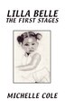 Lilla Belle The First Stages by Michelle Cole, Hardcover | Indigo Chapters