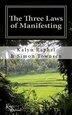 The Three Laws of Manifesting by Kalyn B Raphael, Paperback | Indigo Chapters