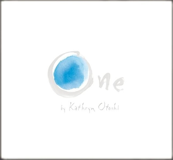 One by Kathryn Otoshi, Hardcover | Indigo Chapters