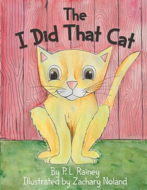 The I Did That Cat by P L Rainey, Paperback | Indigo Chapters