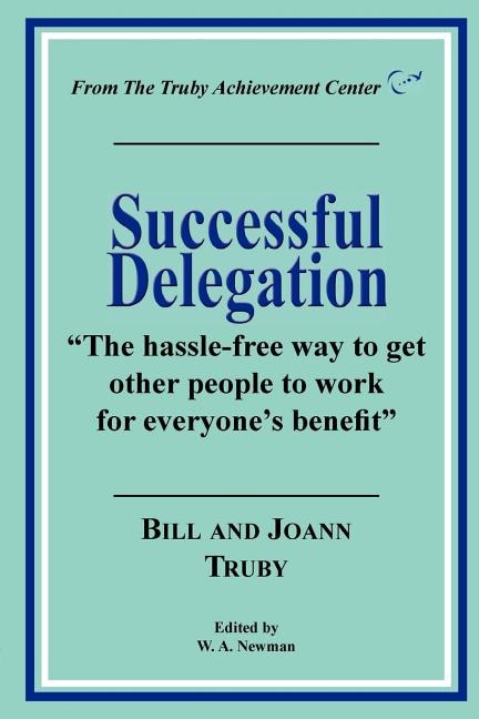 Successful Delegation by Bill Truby, Paperback | Indigo Chapters