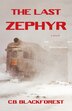 The Last Zephyr by Cb Blackforest, Paperback | Indigo Chapters