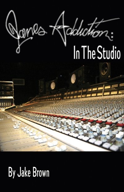 Jane's Addiction: in the Studio by Jake Brown, Paperback | Indigo Chapters