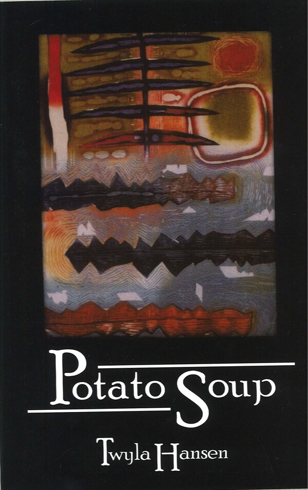 Potato Soup by Twyla M. Hansen, Paperback | Indigo Chapters