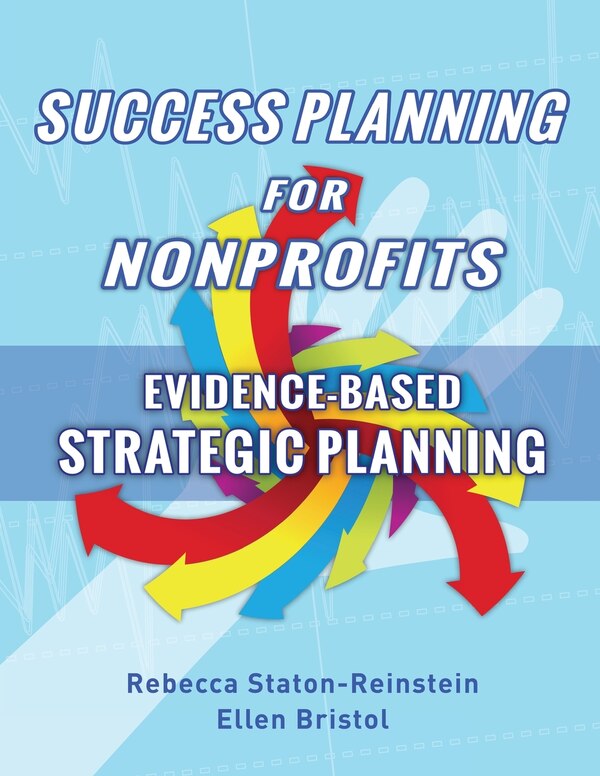 Success Planning For Nonprofits by Rebecca Staton-reinstein, Paperback | Indigo Chapters