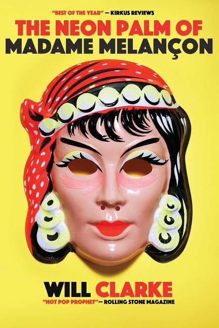 The Neon Palm of Madame Melancon by Will Clarke, Paperback | Indigo Chapters