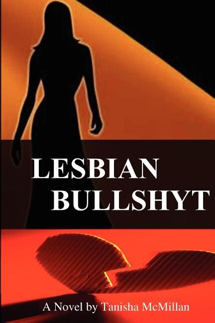 Lesbian Bullshyt by Tanisha McMillan, Paperback | Indigo Chapters