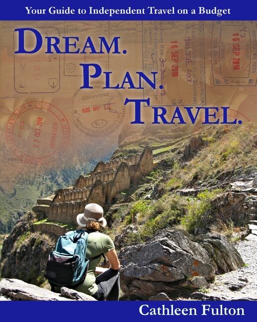 Dream. Plan. Travel by Cathleen Fulton, Paperback | Indigo Chapters