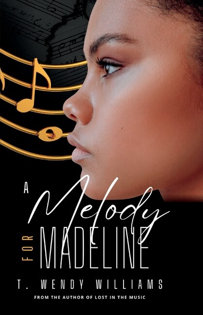 A Melody for Madeline by T Wendy Williams, Paperback | Indigo Chapters