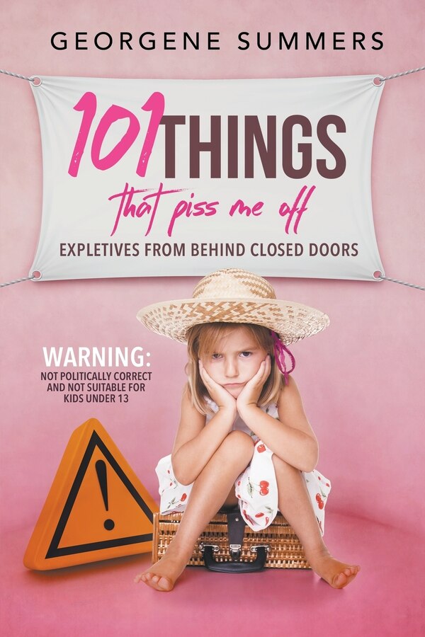 101 Things That Piss Me by Georgene Summers, Paperback | Indigo Chapters