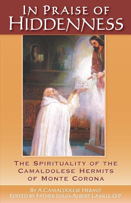 In Praise Of Hiddenness by O P Father Louis-Albert Lassus, Paperback | Indigo Chapters