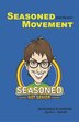 SEASONED (not Senior) MOVEMENT Playbook by Jayne L. Garrett, Paperback | Indigo Chapters