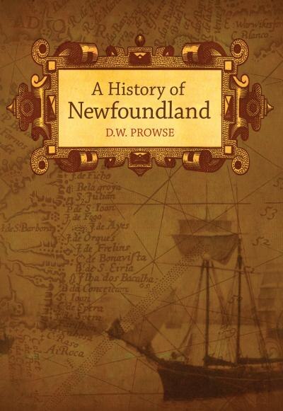 A History of Newfoundland by Daniel Prowse, Paperback | Indigo Chapters