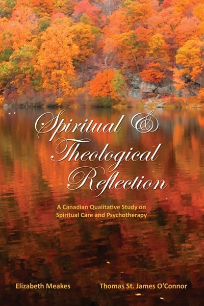 Spiritual & Theological Reflection by Elizabeth Meakes, Paperback | Indigo Chapters