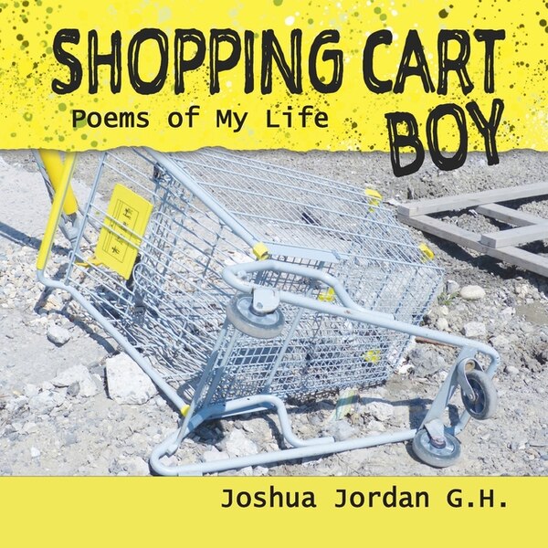Shopping Cart Boy by Joshua Jordan G H, Paperback | Indigo Chapters