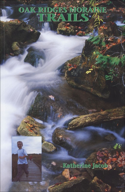 Oak Ridges Moraine Trails by Katherine Jacob, Paperback | Indigo Chapters