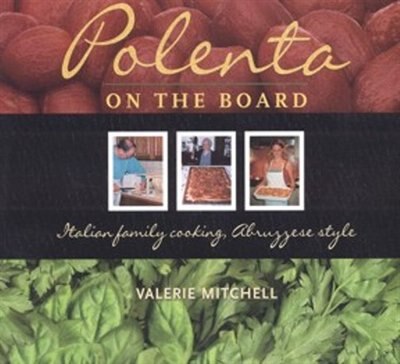 Polenta On The Board by Valerie Mitchell, Paperback | Indigo Chapters