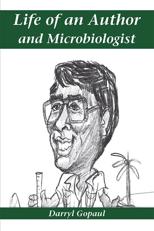 Life of an Author and Microbiologist by Darryl Gopaul, Paperback | Indigo Chapters