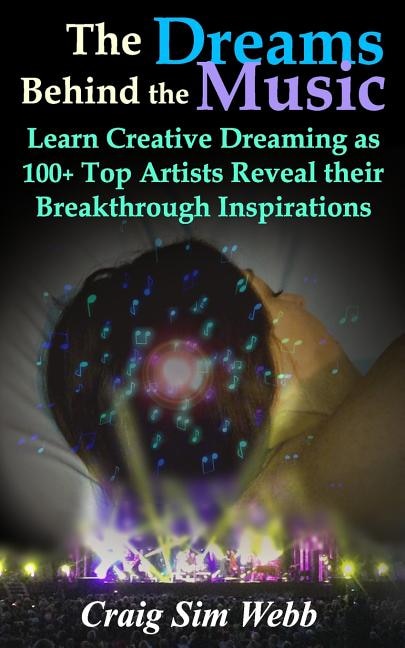 The Dreams behind the Music by Craig Sim Webb, Paperback | Indigo Chapters