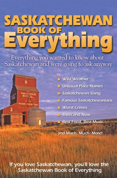 Saskatchewan Book Of Everything by Kelly-Anne Reiss, Paperback | Indigo Chapters