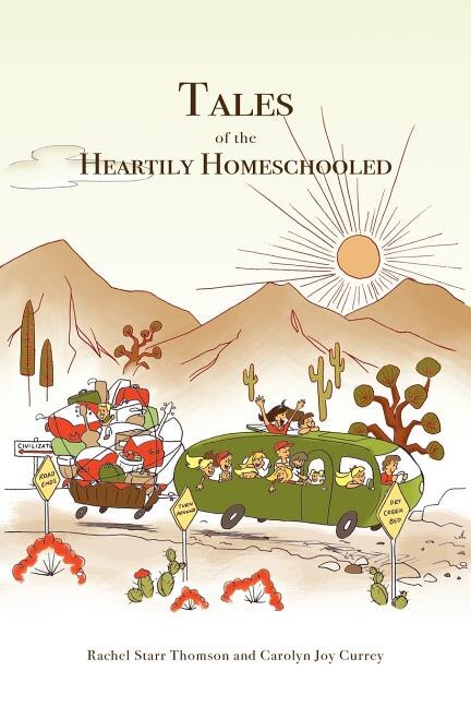 Tales of the Heartily Homeschooled by Rachel Starr Thomson, Paperback | Indigo Chapters