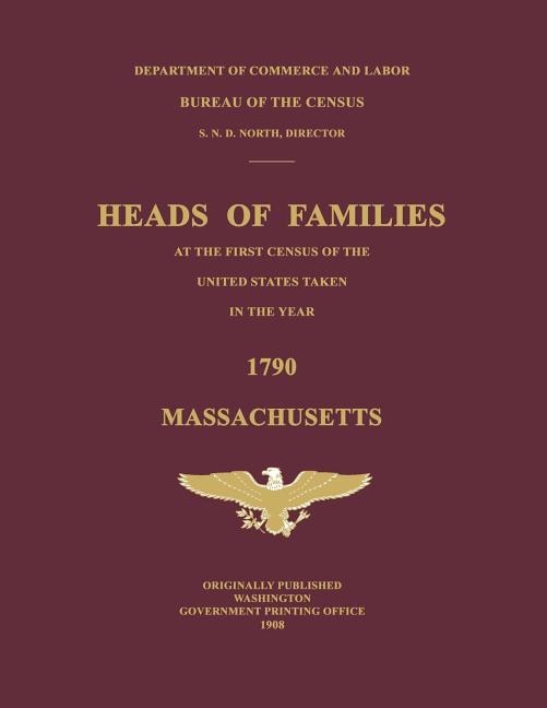 Heads of Families at the First Census of the United States Taken in the Year 1790 by Bureau of the Census United States, Paperback | Indigo Chapters