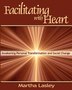 Facilitating with Heart by Martha Lasley, Paperback | Indigo Chapters