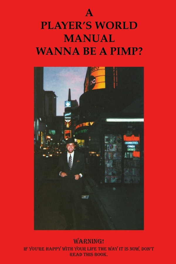 A Players' World Manual Wanna Be a Pimp by Ivory Wilson, Paperback | Indigo Chapters