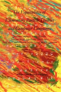 The Equivalence of Elementary Particle Theories and Computer Languages by Stephen Blaha, Paperback | Indigo Chapters