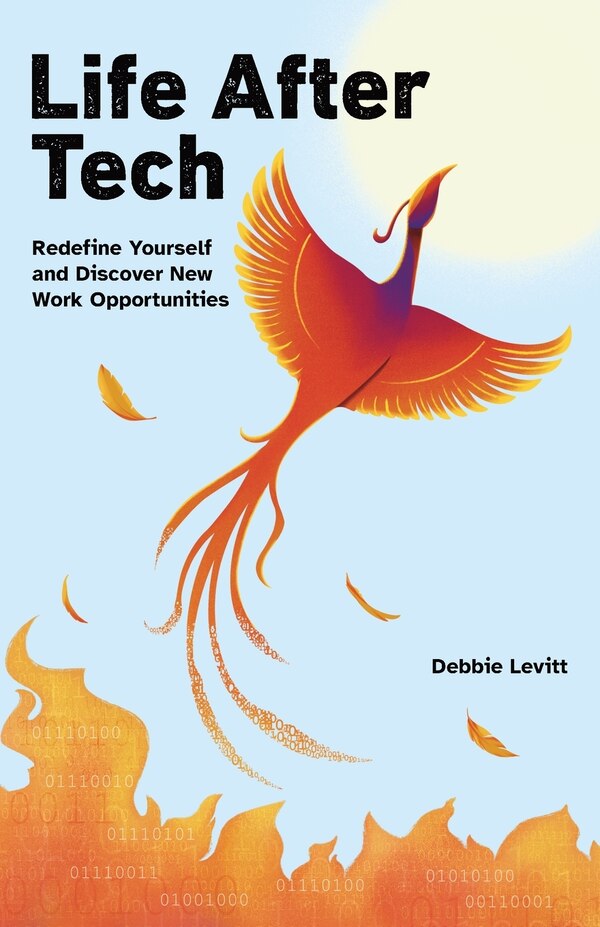 Life After Tech (printed by Ingram Spark) by Debbie Levitt, Paperback | Indigo Chapters