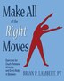 Make All of the Right Moves by Brian P Lambert Pt, Paperback | Indigo Chapters