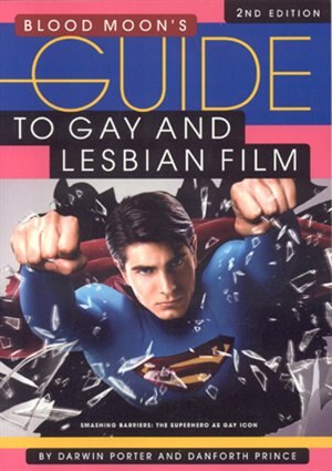 Blood Moon's Guide To Gay And Lesbian Film by Darwin Porter, Paperback | Indigo Chapters