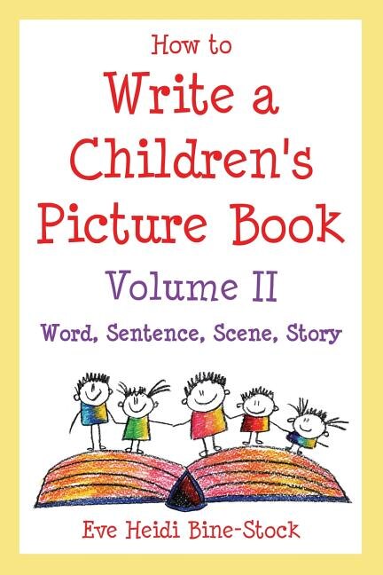 How To Write A Children's Picture Book Volume Ii by Eve Heidi Bine-stock, Paperback | Indigo Chapters