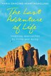 The Last Adventure of Life by Maria Dancing Heart Hoaglund, Paperback | Indigo Chapters
