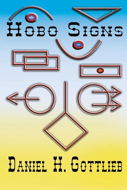 Hobo Signs by Daniel H Gottlieb, Paperback | Indigo Chapters