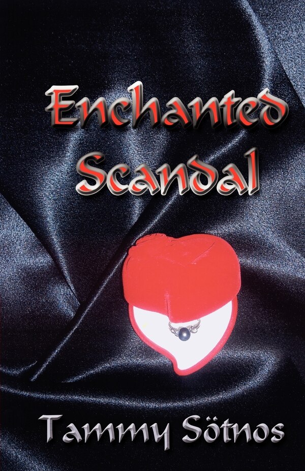 Enchanted Scandal by Tammy Sötnos, Paperback | Indigo Chapters