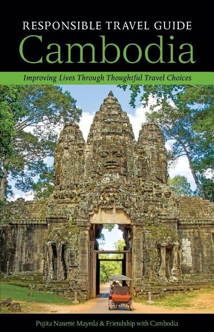 Responsible Travel Guide Cambodia by Pujita Nanette Mayeda, Paperback | Indigo Chapters