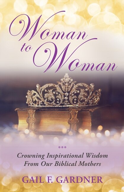 Woman to Woman by Gail F Gardner, Paperback | Indigo Chapters