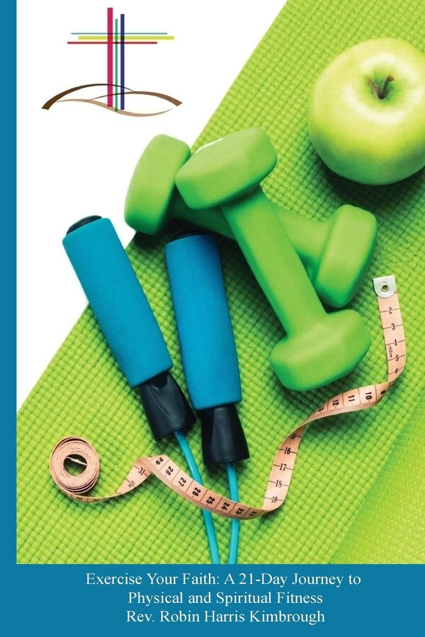 Exercise Your Faith by Robin Harris Kimbrough, Paperback | Indigo Chapters