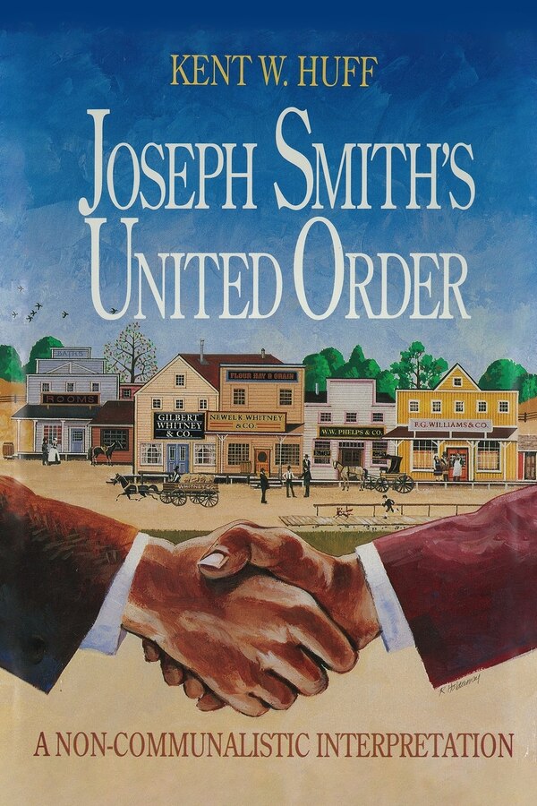 Joseph Smith's United Order by Kent W Huff, Paperback | Indigo Chapters