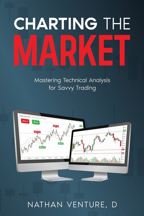 Charting the Market by Nathan D Venture, Paperback | Indigo Chapters