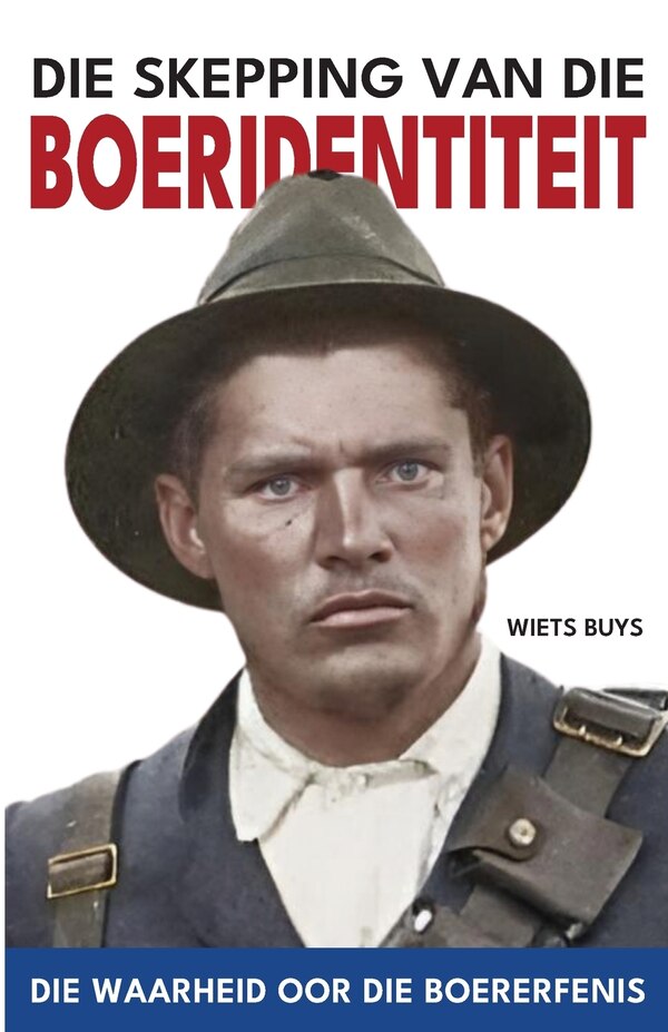 Die Skepping van die Boeridentiteit by Wiets Buys, Paperback | Indigo Chapters