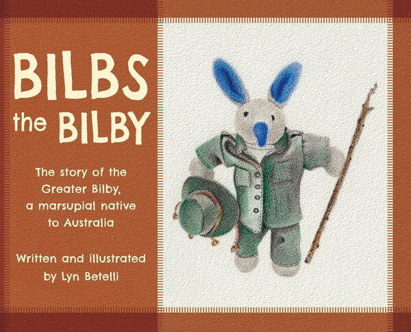 Bilbs the Bilby by Lyn Betelli, Hardcover | Indigo Chapters