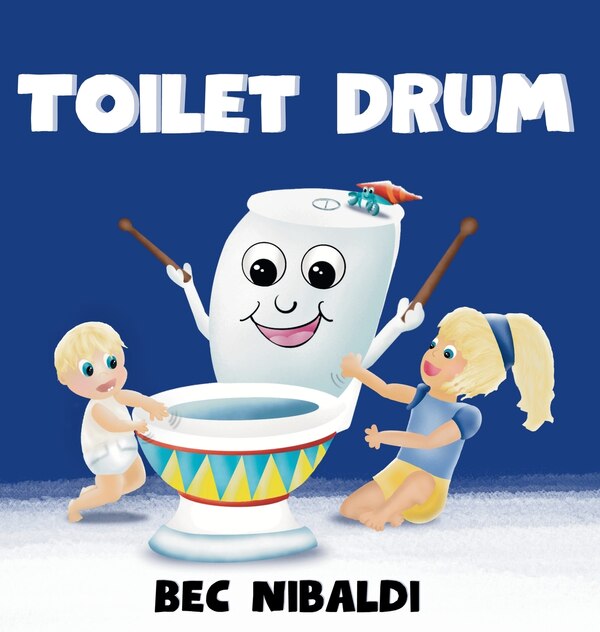 Toilet Drum by Rebecca V Nibaldi, Hardcover | Indigo Chapters