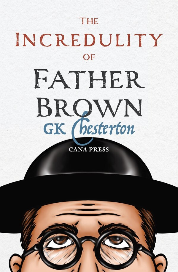The Incredulity of Father Brown by G K Chesterton, Paperback | Indigo Chapters